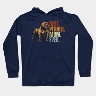 Best Pitbull Mom Ever Gift for Pitbull Dog Lover Hoodie